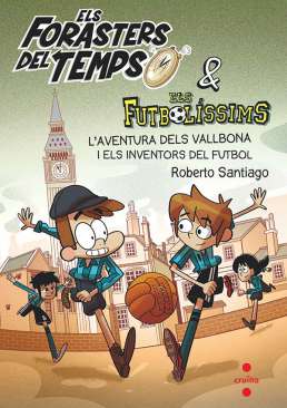 L'aventura dels Vallbona i els inventors del futbol