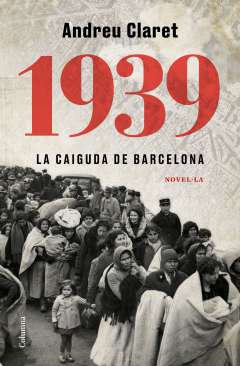 1939, la caiguda de Barcelona