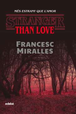 Stranger than love