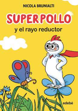 Superpollo y el rayo reductor