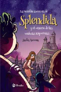 La increíble aventura de Spléndida y el misterio de las verduras asquerosas