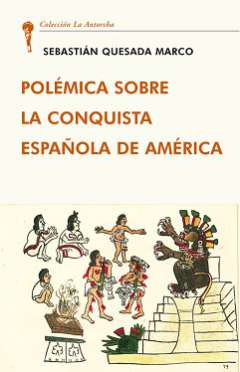 Polémica sobre la conquista española de América