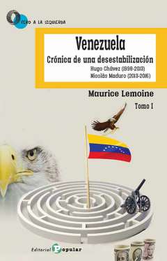 Venezuela, crónica de una desestabilización, 1