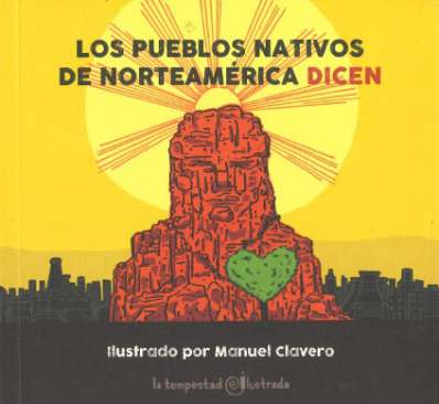 Los pueblos nativos de Norteamérica dicen