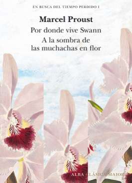 Por donde vive Swan ; A la sombra de las muchachas en flor