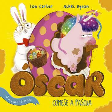 Oscar, o unicorno famento, cómese a Pascua