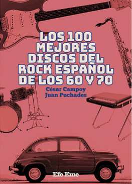 Los 100 mejores discos del rock español de los 60 y 70