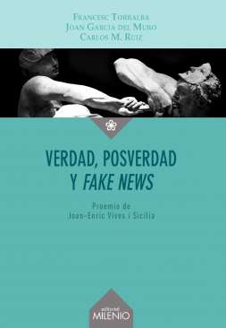 Verdad, posverdad y fake news