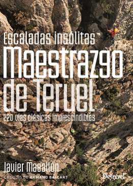 Escaladas insólitas del Maestrazgo de Teruel