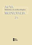 Acta historia et archaeologica mediaevalia