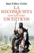 La Reconquista contada para escpticos