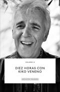 Diez horas con Kiko Veneno