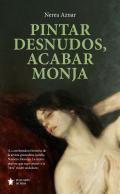 Pintar desnudos, acabar monja