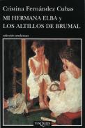 Mi hermana Elba ; Los altillos de Brumal