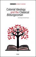 Colonial Ideology and the classical 'Bildungsroman'