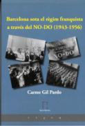 Barcelona sota el rgim franquista a travs del NO-DO (1943-1956)