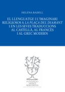 El llenguatge i l'imaginari religiosos en La plaa del Diamant i en les seves traduccions al castell, al francs i al grec modern