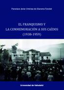 El franquismo y la conmemoracin a sus cados (1938-1959)