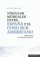 Vnculos musicales entre Espaa y el Cono Sur americano