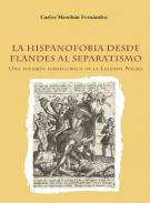 La hispanofobia desde Flandes al separatismo