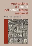 Aportacions a l'estudi del catal literari medieval