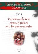 Cervantes y el dinero : riqueza y pobreza en la literatura cervantina