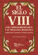 El siglo VIII Luso Hispanorromnico y su tipologa sintctica