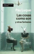 Las cosas como son y otras fantasas