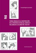 Forma urbana en la construccin de la periferia de Mlaga, Murcia y Valladolid a lo largo del siglo XX