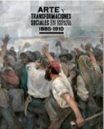 Arte y transformaciones sociales en Espaa 1885-1910