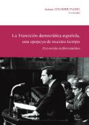 La Transicin democrtica espaola, una epopeya de nuestro tiempo