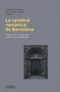 La catedral romnica de Barcelona